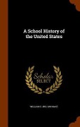 Cover-Bild zum Titel 'A School History of the United States' von 'William H. Mace'