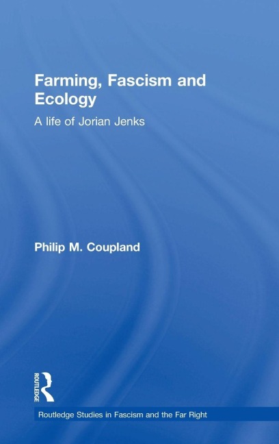 Farming, Fascism and Ecology - Philip Coupland