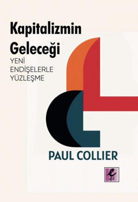 Kapitalizmin Gelecegi - Paul Collier