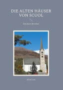 Cover-Bild zum Titel 'Die alten Häuser von Scuol' von 'Alfred Götz'