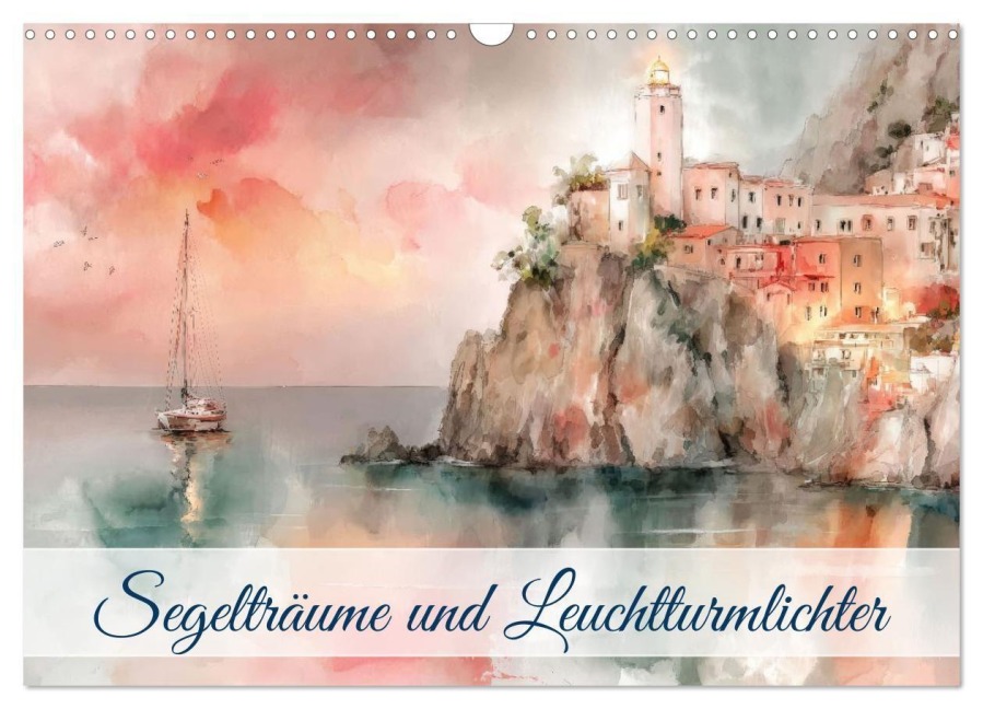 Segelträume und Leuchtturmlichter (Wandkalender 2026 DIN A3 quer), CALVENDO Monatskalender - Ally Bee