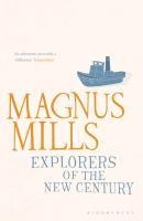 Explorers of the New Century - Magnus Mills