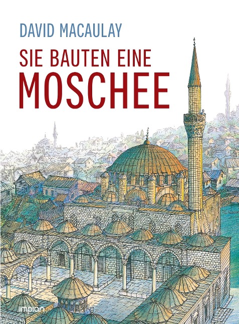 Sie bauten eine Moschee - David Macaulay