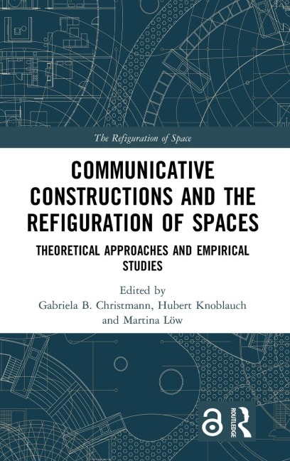 Communicative Constructions and the Refiguration of Spaces - 