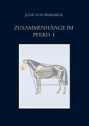 Cover-Bild zum Titel 'Zusammenhänge im Pferd I' von 'Julie von Bismarck'