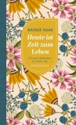 Cover-Bild zum Titel 'Heute ist Zeit zum Leben' von 'Rainer Haak'