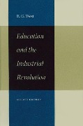 Cover-Bild zum Titel 'Education and the Industrial Revolution' von 'E G West'