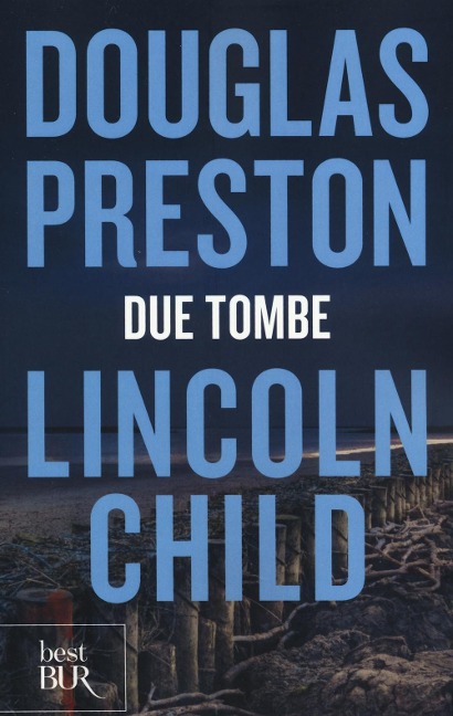 Due tombe - Douglas Preston, Lincoln Child