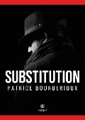 Cover-Bild zum Titel 'Substitution' von 'Patrice Bourderioux'