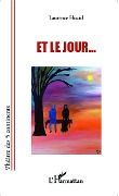 Cover-Bild zum Titel 'Et le jour...' von 'Laurence Huard'