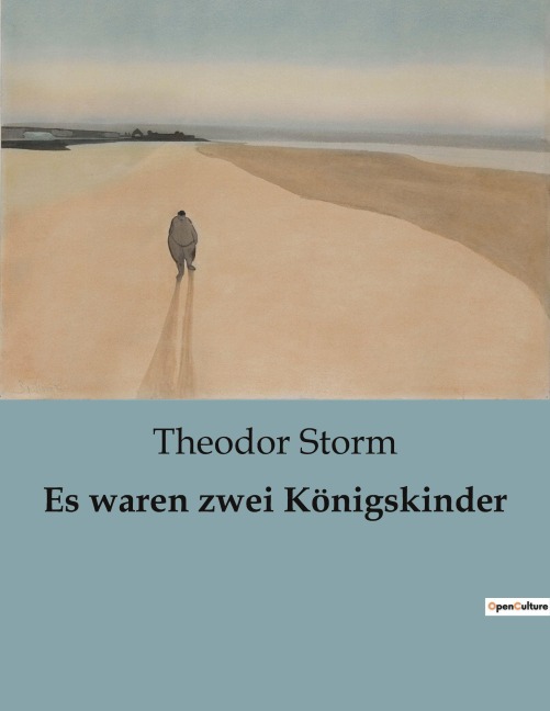 Es waren zwei Königskinder - Theodor Storm