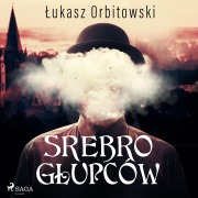 Cover-Bild zum Titel 'Srebro g¿upców' von '¿Ukasz Orbitowski'
