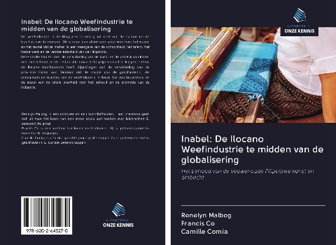Inabel: De Ilocano Weefindustrie te midden van de globalisering - Renelyn Malbog, Francis Co, Camille Comia