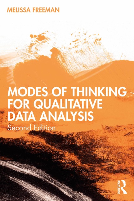 Modes of Thinking for Qualitative Data Analysis - Melissa Freeman