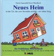 Cover-Bild zum Titel 'Neues Heim. Ein Fröhliches Wörterbuch' von 'Patrick Seewaldt'