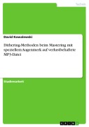 Cover-Bild zum Titel 'Dithering-Methoden beim Mastering mit speziellem Augenmerk auf verlustbehaftete MP3-Datei' von 'David Kowalewski'