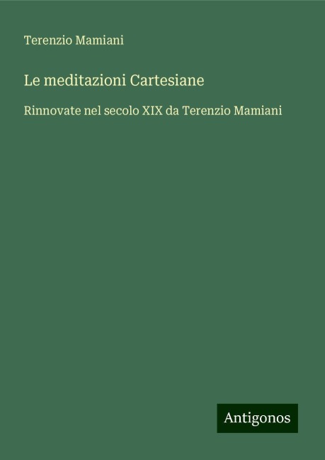 Le meditazioni Cartesiane - Terenzio Mamiani