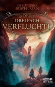 Cover-Bild zum Titel 'Der dreifach Verfluchte (Schwarzzungendieb, Bd. 2)' von 'Christopher Buehlman'