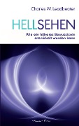 Cover-Bild zum Titel 'Hellsehen: Wie ein höheres Bewusstsein entwickelt werden kann' von 'Charles W. Leadbeater'