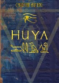 Huya - der Ermittler des Pharaos - Christian Huyeng