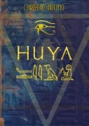 Cover-Bild zum Titel 'Huya - der Ermittler des Pharaos' von 'Christian Huyeng'