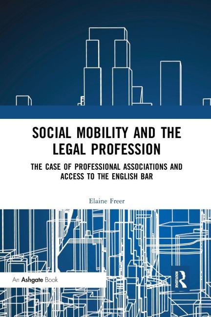 Social Mobility and the Legal Profession - Elaine Freer