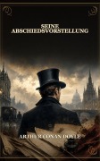 Cover-Bild zum Titel 'Seine Abschiedsvorstellung' von 'Arthur Conan Doyle'