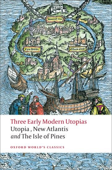 Three Early Modern Utopias - Thomas Morus, Henry Neville, Francis Bacon