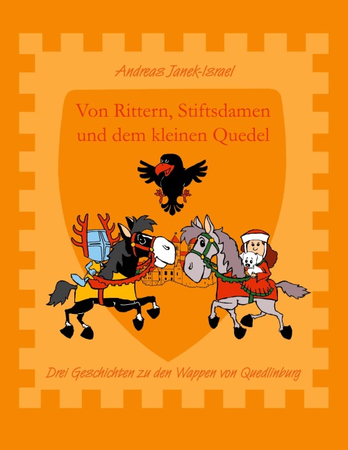 Von Rittern, Stiftsdamen und dem kleinen Quedel - Andreas Janek-Israel