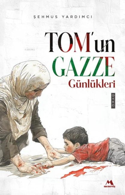 Tomun Gazze Günlükleri - Sehmus Yardimci