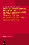 Deutsch-amerikanische Kalender des 18. und 19. Jahrhunderts / German-American Almanacs of the 18th and 19th Centuries - 