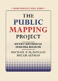 The Public Mapping Project - Michael P. Mcdonald, Micah Altman