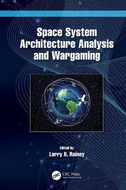 Space System Architecture Analysis and Wargaming - 