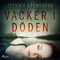 Cover-Bild zum Titel 'Vacker i döden' von 'Jessica Storbjörk'