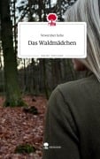 Das Waldmädchen. Life is a Story - story.one - November Hehe