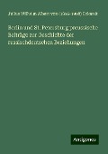 Berlin und St. Petersburg preussische Beiträge zur Geschichte der russischdeutschen Beziehungen - Julius Wilhelm Albert von () Eckardt