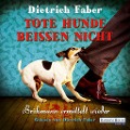 Cover-Bild zum Titel 'Tote Hunde beißen nicht' von 'Dietrich Faber'