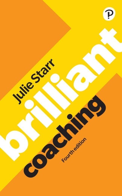 Brilliant Coaching 4e: Become a manager who can coach - Julie Starr