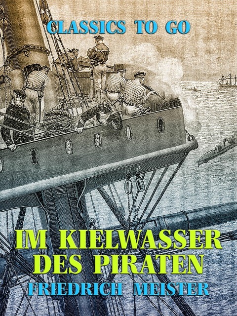Im Kielwasser des Piraten - Friedrich Meister