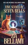 Cover-Bild zum Titel 'Eine Séance bei Seven Bells' von 'Zia Bellamy'