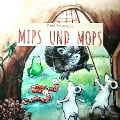 Cover-Bild zum Titel 'Mips und Mops' von 'Fred Penmann'