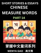 Chinese Measure Words (Part 14)- Learn Chinese Language and Culture by Reading Stories Made of Chinese Liangci Quantifiers, Simple & Easy Mandarin Chinese Lessons for Beginners - Wenya Gao