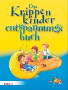 Cover-Bild zum Titel 'Das Krippenkinderentspannungsbuch' von 'Regina Bestle-Körfer'