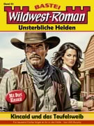 Cover-Bild zum Titel 'Wildwest-Roman - Unsterbliche Helden 94' von 'Bill Murphy'