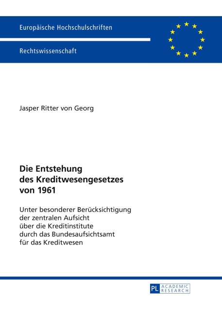 Die Entstehung des Kreditwesengesetzes von 1961 - Jasper Ritter Von Georg