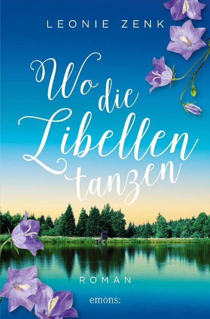 Wo die Libellen tanzen - Leonie Zenk