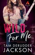 Cover-Bild zum Titel 'Wild For Me (The Balefire Series, #3)' von 'Tam Derudder Jackson'