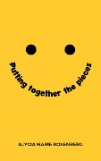 Cover-Bild zum Titel 'Putting Together The Pieces' von 'Alycia Marie'