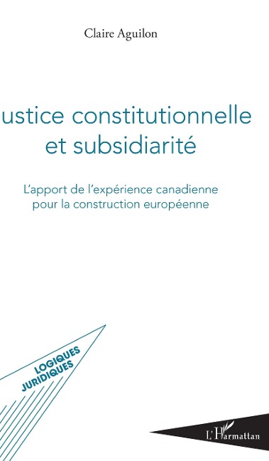 Justice constitutionnelle et subsidiarite - Aguilon Claire Aguilon
