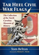 Cover-Bild zum Titel 'Tar Heel Civil War Flags' von 'Tom Belton'